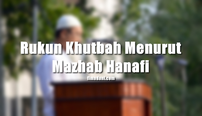 rukun khutbah mazhab hanafi